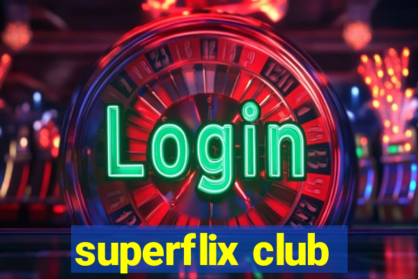 superflix club